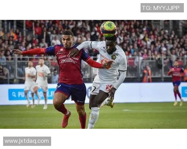 克莱蒙与巴黎FC在线直播全程回顾精彩瞬间与赛后分析