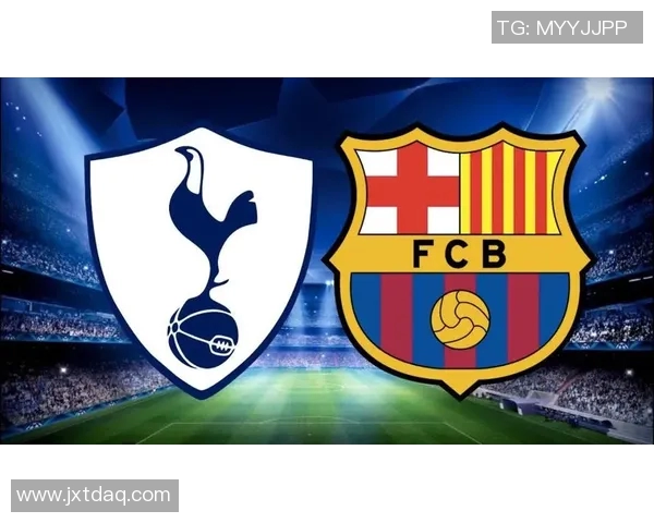 热刺与巴萨精彩对决录播回顾分析赛场亮点与战术解析